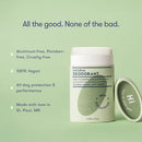 An aluminium free deodorant that actually works! Packaged in eco-friendly, compostable cardboard push-up tubes. Mint and Eucalyptus Fragrance.